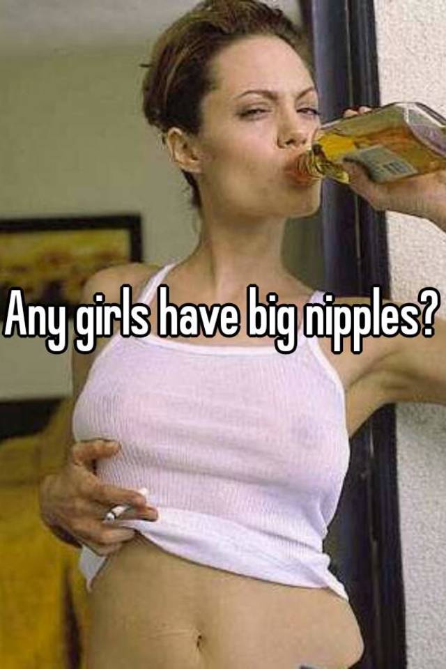 Girls With Thick Nipples